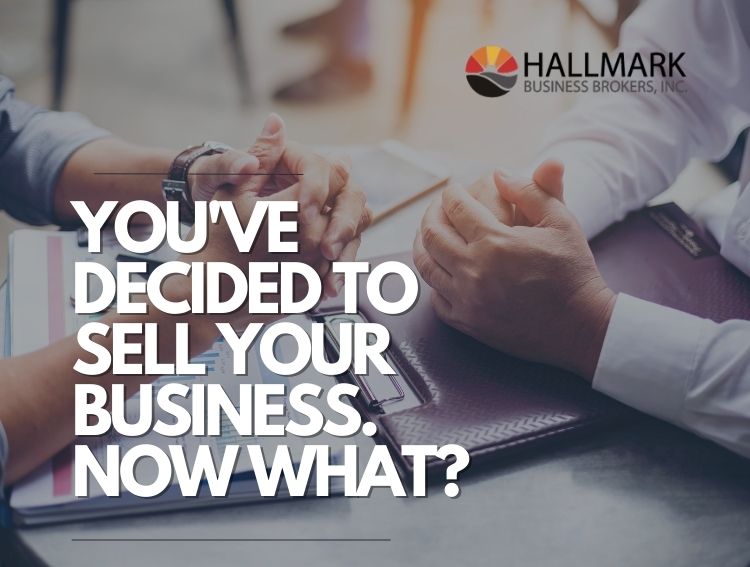 You've Decided to Sell Your Business. Now What
